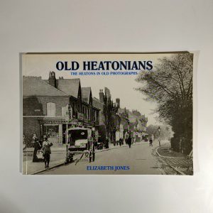Old Heatonians, The Heatons In Old Photographs