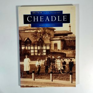 Cheadle, Britain In Old Photographs