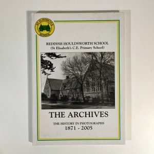Reddish Houldsworth School The Archives 1871-2005