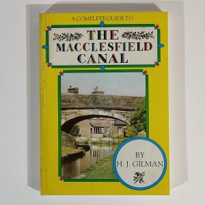 The Complete Guide to the Macclesfield Canal H J Gilman